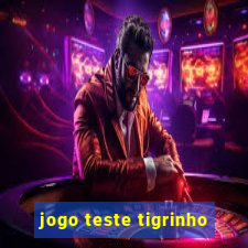 jogo teste tigrinho